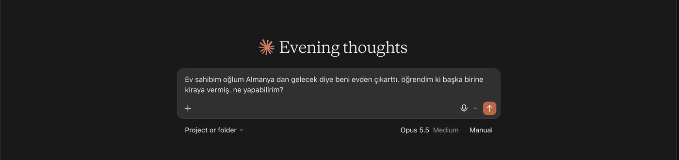 Claude yeni sohbet ekranı; kira uyuşmazlığı hakkında düz dille yazılmış bir soru gönderilmeyi bekliyor